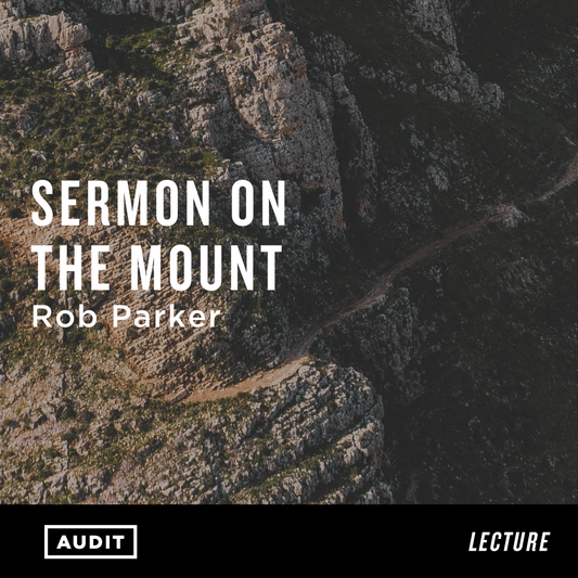 Sermon on the Mount | Rob Parker