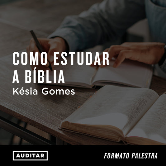 Como Estudar a Bíblia | Kesia Gomes
